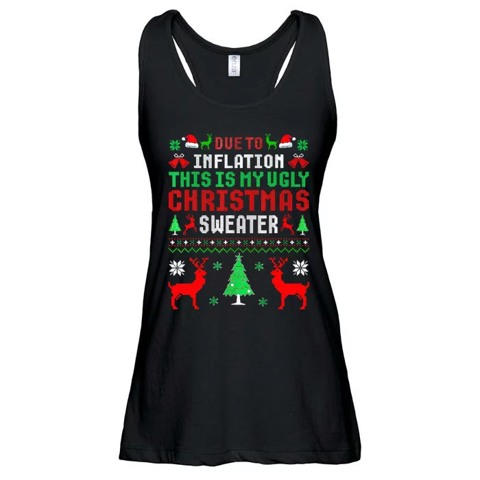 Due To Inflation This Is My Ugly Sweater For Christmas 2024 Ladies Essential Flowy Tank