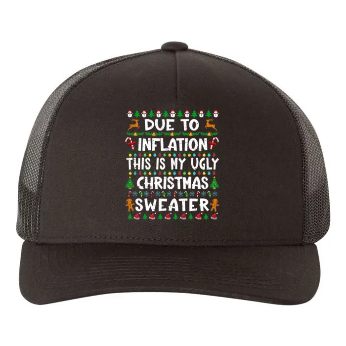 Due To Inflation Funny Christmas Sweater Xmas Yupoong Adult 5-Panel Trucker Hat