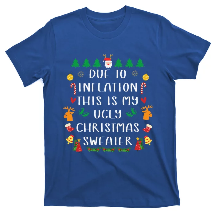 Due To Inflation Ugly Christmas Cute Funny Funny Funny Cute T-Shirt