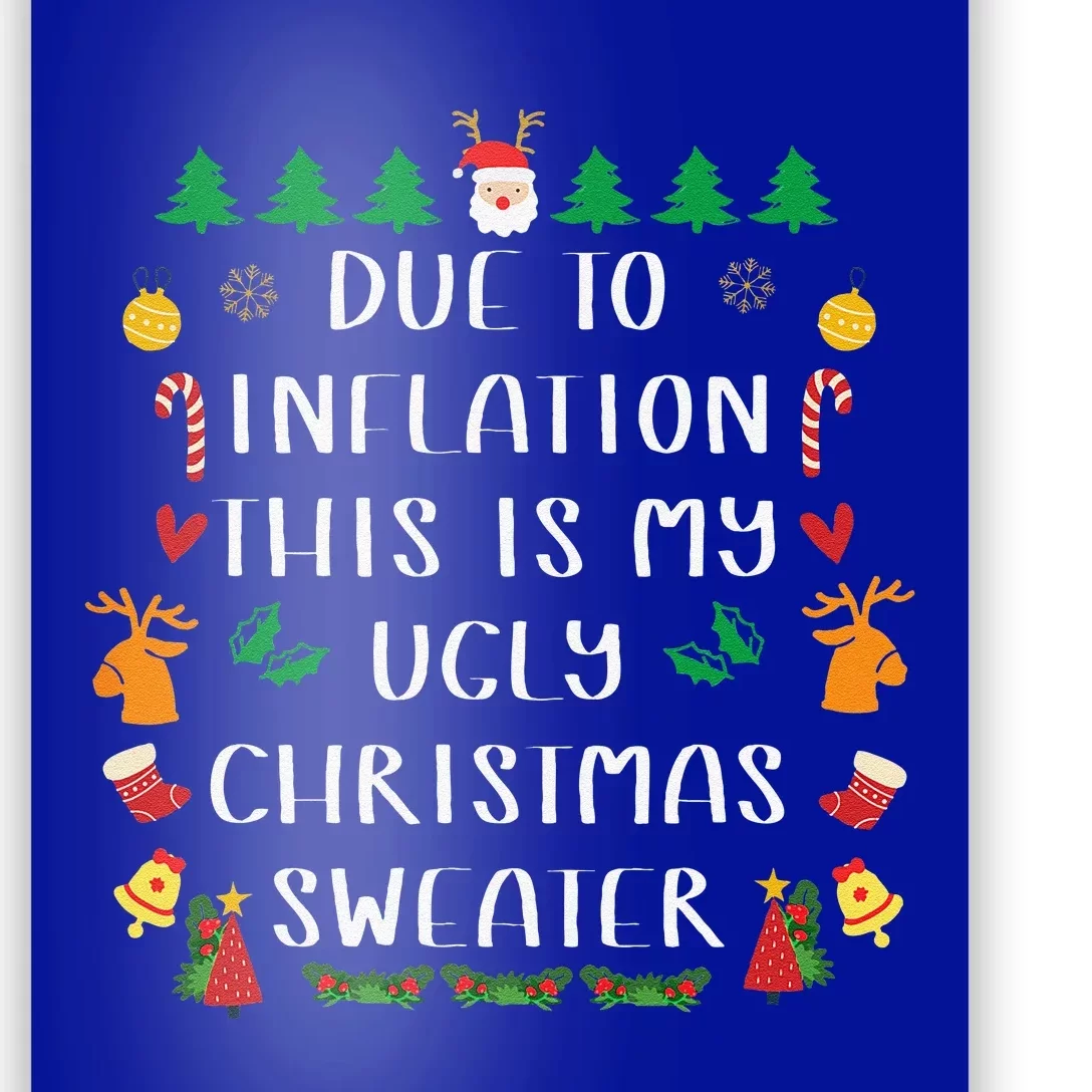 Due To Inflation Ugly Christmas Cute Funny Funny Funny Cute Poster