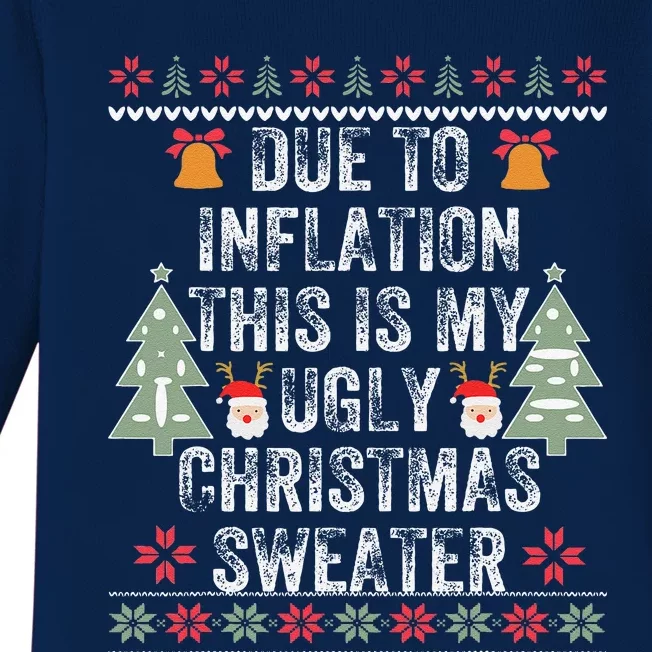 Due To Inflation Ugly Christmas Cute Funny Funny Funny Day Baby Long Sleeve Bodysuit