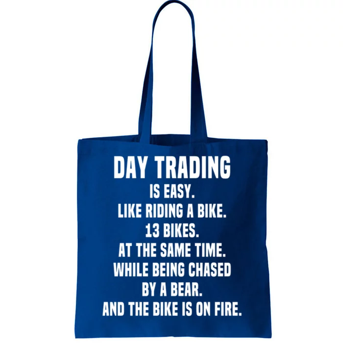 Day Trading Is Easy Funny Day Trader Stock Market Cute Gift Tote Bag