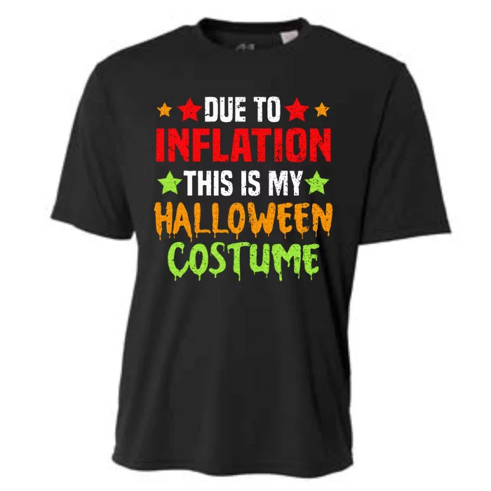 Due To Inflation This Is My Halloween Costume Cooling Performance Crew T-Shirt