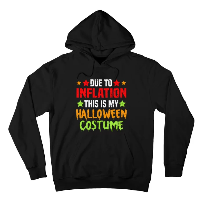 Due To Inflation This Is My Halloween Costume Hoodie