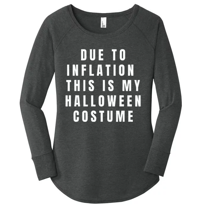 Due To Inflation This Is My Halloween Costume Women's Perfect Tri Tunic Long Sleeve Shirt