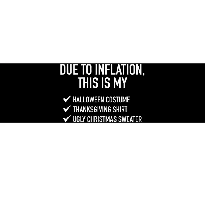 Due To Inflation This Is My Halloween Tday Christmas Bumper Sticker