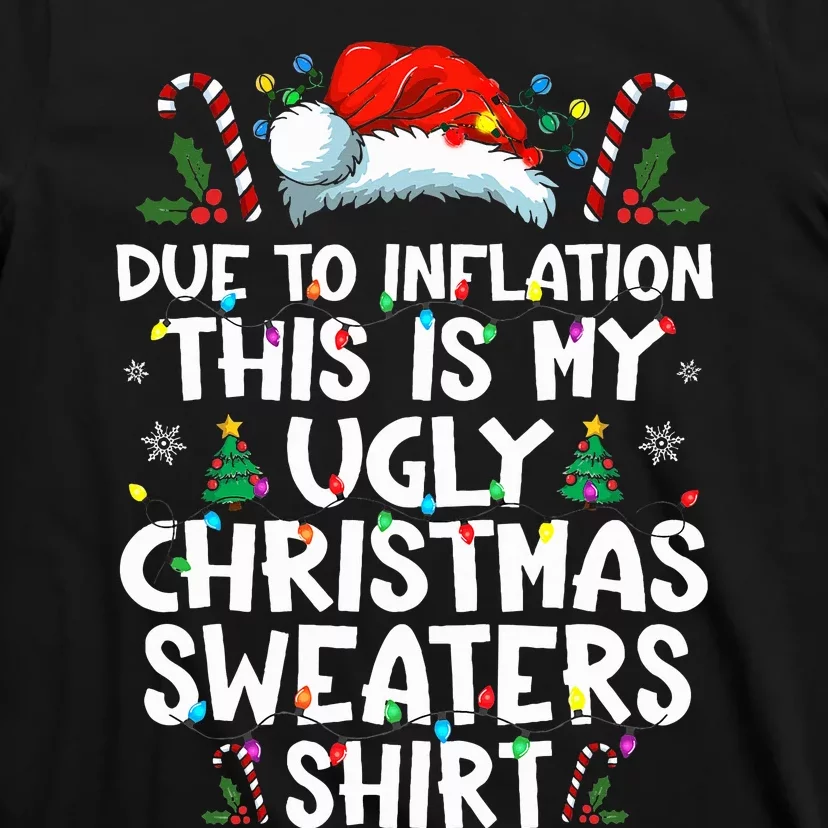 Due To Inflation Funny Christmas Sweater Xmas T-Shirt