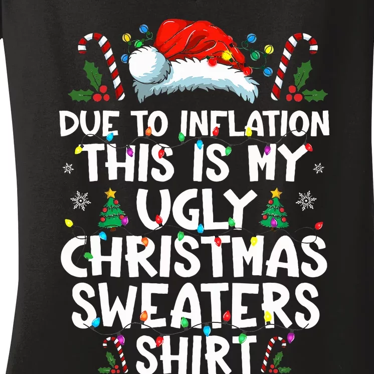 Due To Inflation Funny Christmas Sweater Xmas Women's V-Neck T-Shirt