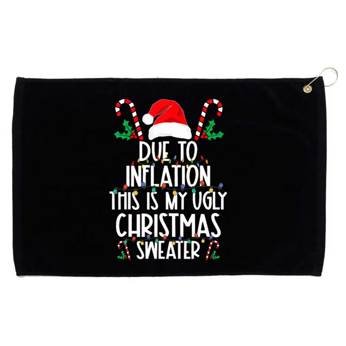 due to inflation this is my ugly christmas sweaters Grommeted Golf Towel