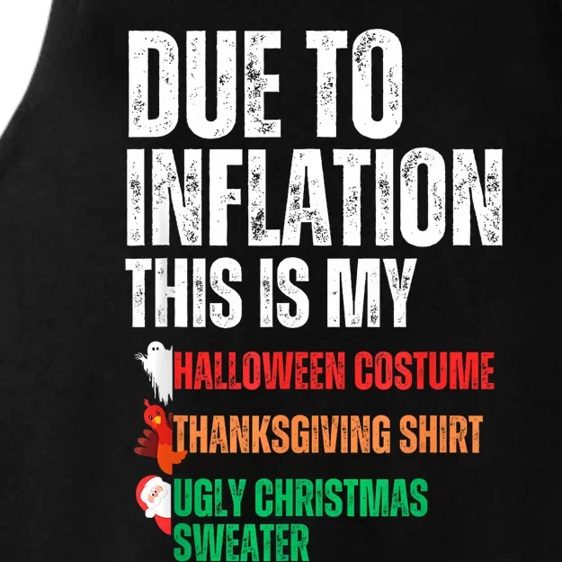 Due To Inflation This Is My Halloween Thanksgiving Christmas Ladies Tri-Blend Wicking Tank