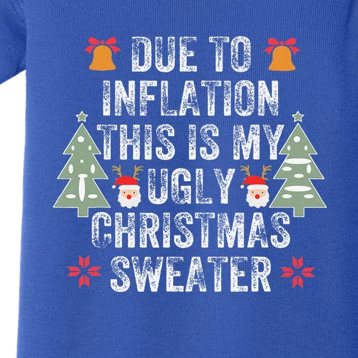 Due To Inflation Ugly Christmas Cute Funny Funny FunnyCute Funny Baby Bodysuit