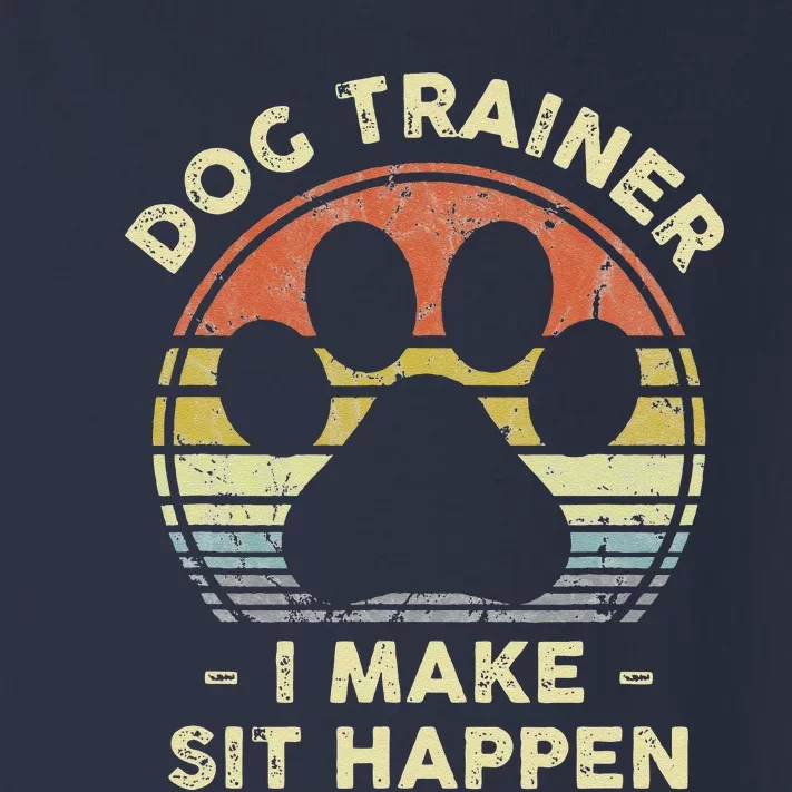 Dog Trainer I Make Sit Happen Funny Pun Gift For A Dog Lover Toddler Long Sleeve Shirt