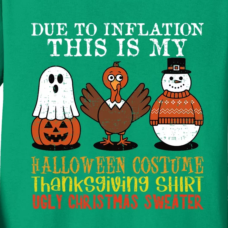 Due To Inflation This Is My Halloween Thanksgiving Christmas Kids Long Sleeve Shirt