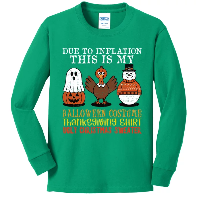 Due To Inflation This Is My Halloween Thanksgiving Christmas Kids Long Sleeve Shirt