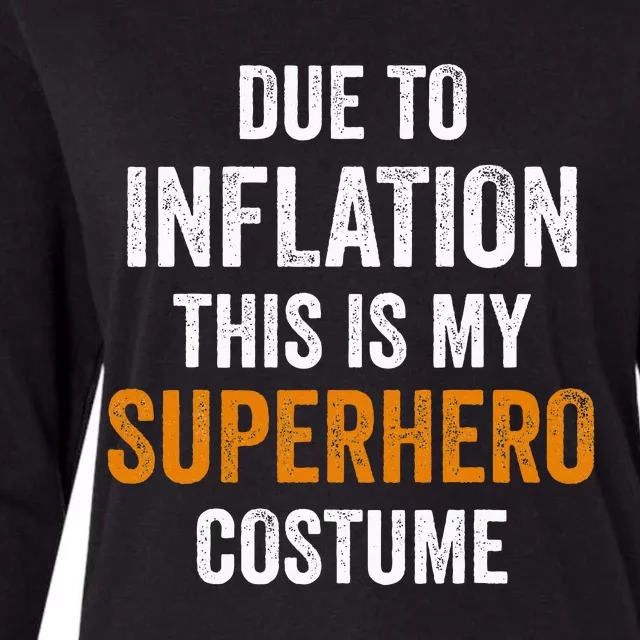 Due To Inflation This Is My Superhero Costume Halloween Womens Cotton Relaxed Long Sleeve T-Shirt