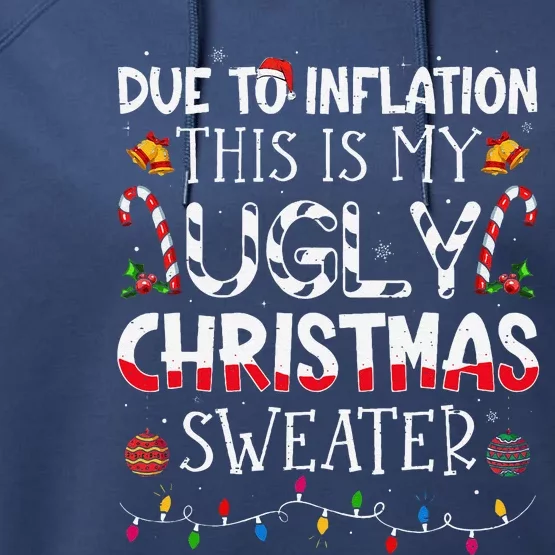 Due To Inflation Ugly Christmas Sweaters Funny Performance Fleece Hoodie