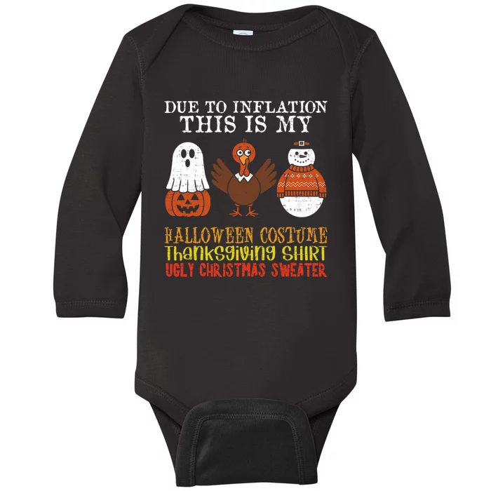 Due To Inflation This Is My Halloween Thanksgiving Christmas Baby Long Sleeve Bodysuit