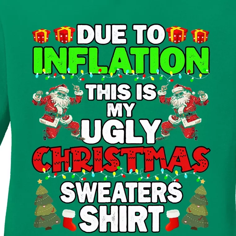 Due To Inflation This Is My Ugly Christmas Sweaters Ladies Long Sleeve Shirt