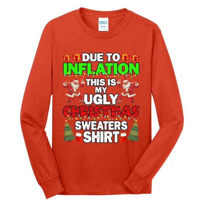 Due To Inflation This Is My Ugly Christmas Sweaters Tall Long Sleeve T-Shirt