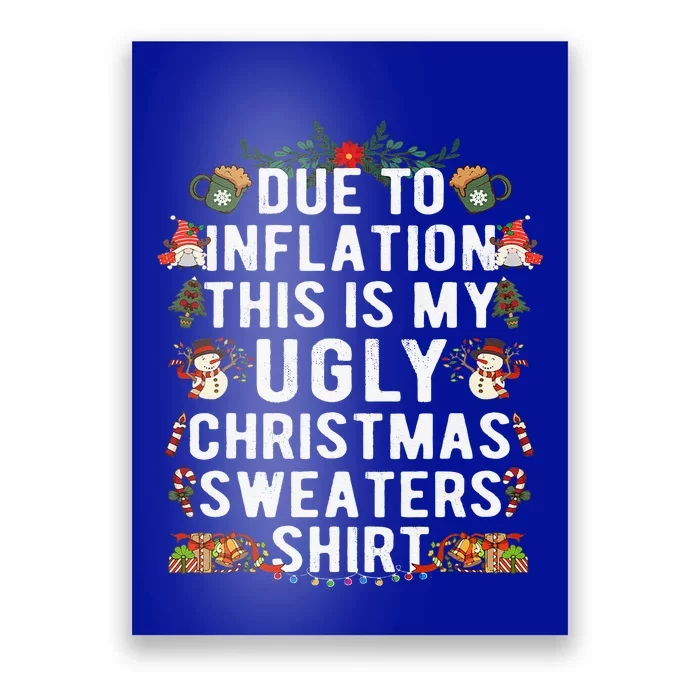 Due To Inflation Ugly Christmas Cute Funny Xmas Poster