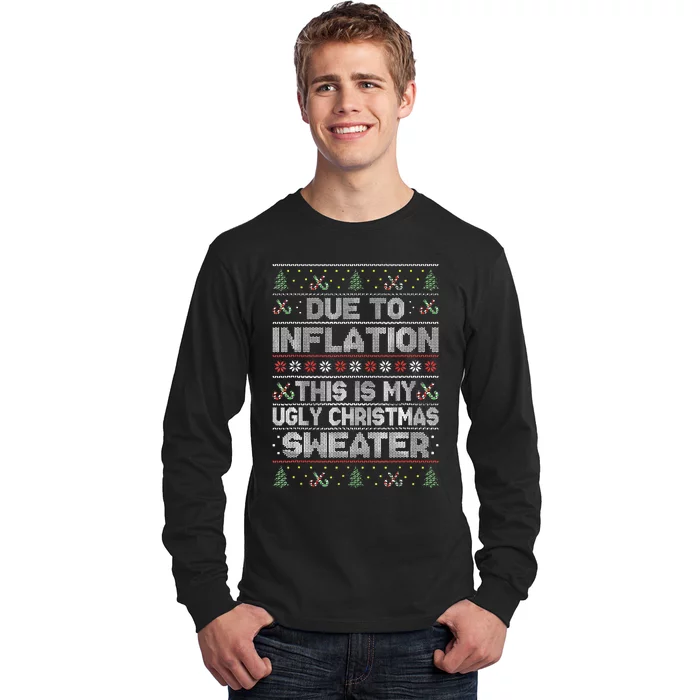 Due To Inflation This Is My Ugly Sweater Family Christmas Long Sleeve Shirt