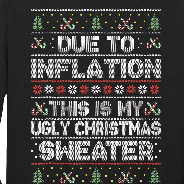 Due To Inflation This Is My Ugly Sweater Family Christmas Long Sleeve Shirt