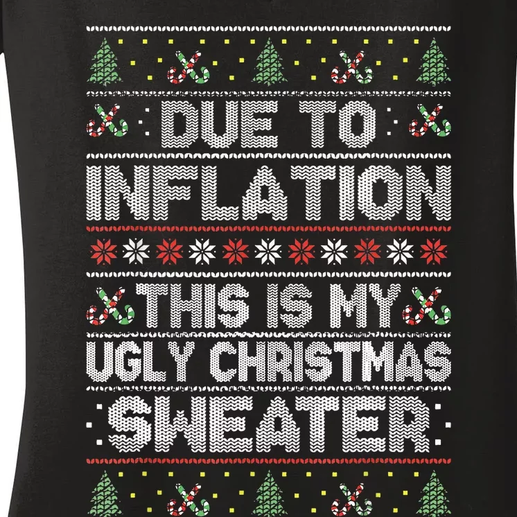 Due To Inflation This Is My Ugly Sweater Family Christmas Women's V-Neck T-Shirt