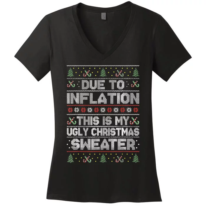 Due To Inflation This Is My Ugly Sweater Family Christmas Women's V-Neck T-Shirt