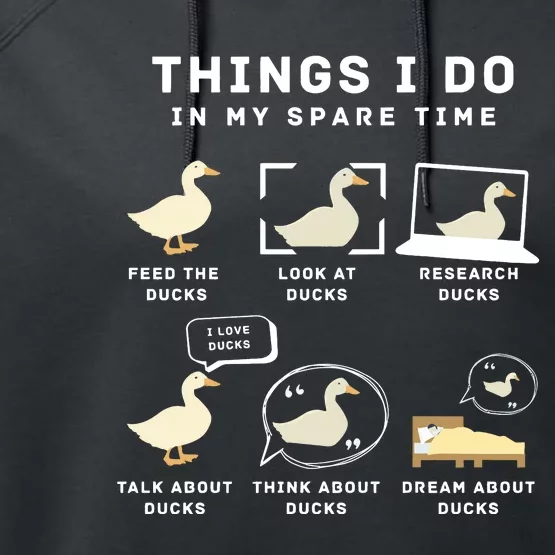 Ducks Things I Do In My Spare Time Duck Lover Performance Fleece Hoodie