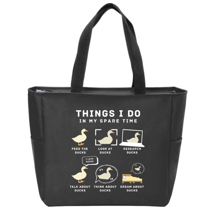 Ducks Things I Do In My Spare Time Duck Lover Zip Tote Bag