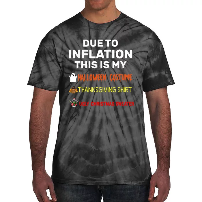 Due To Inflation This Is My Funny Halloween Costume Tie-Dye T-Shirt