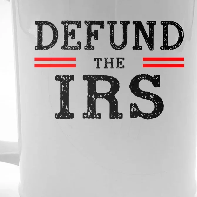 Defund The IRS Front & Back Beer Stein