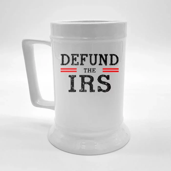 Defund The IRS Front & Back Beer Stein