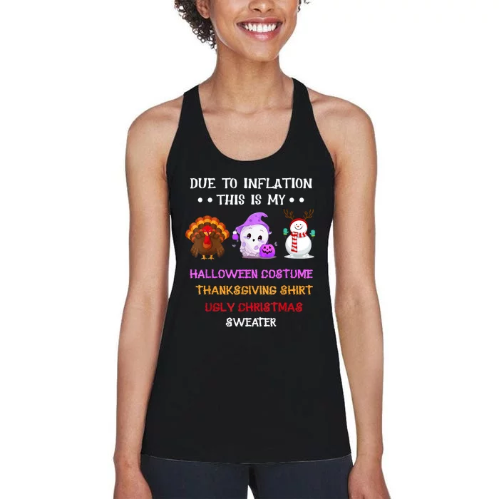 Due To Inflation This Is My Halloween Thanksgiving Christmas Women's Racerback Tank