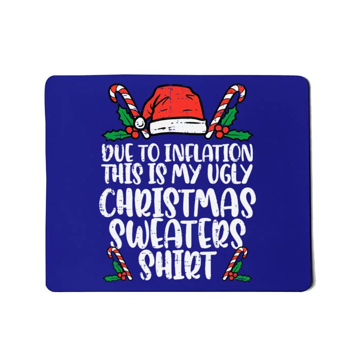 Due To Inflation Funny Christmas Sweater Xmas Mousepad