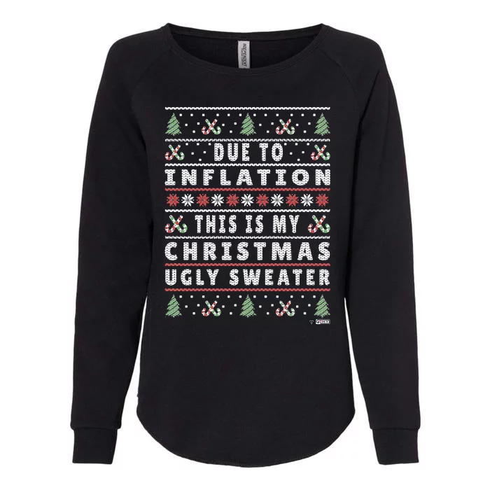 Due To Inflation Ugly Christmas Sweater Funny Xmas Quote Womens California Wash Sweatshirt