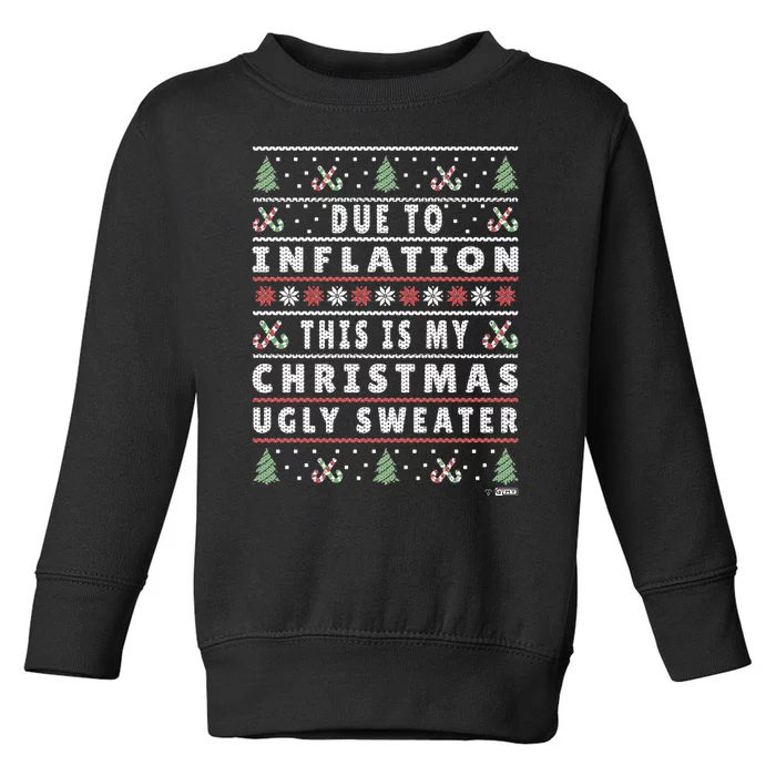 Due To Inflation Ugly Christmas Sweater Funny Xmas Quote Toddler Sweatshirt