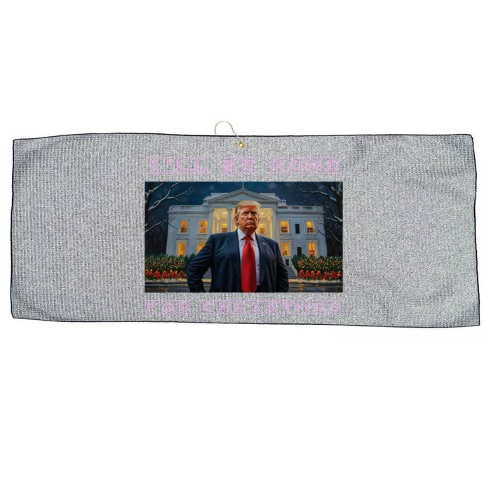 Donald Trump Ill Be Home For Christmas Inauguration Large Microfiber Waffle Golf Towel