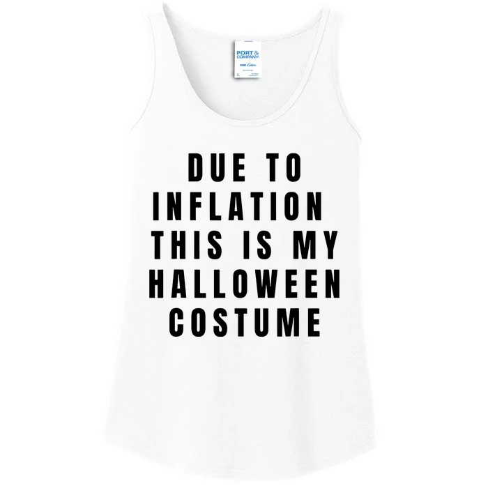 Due To Inflation This Is My Halloween Costume Ladies Essential Tank