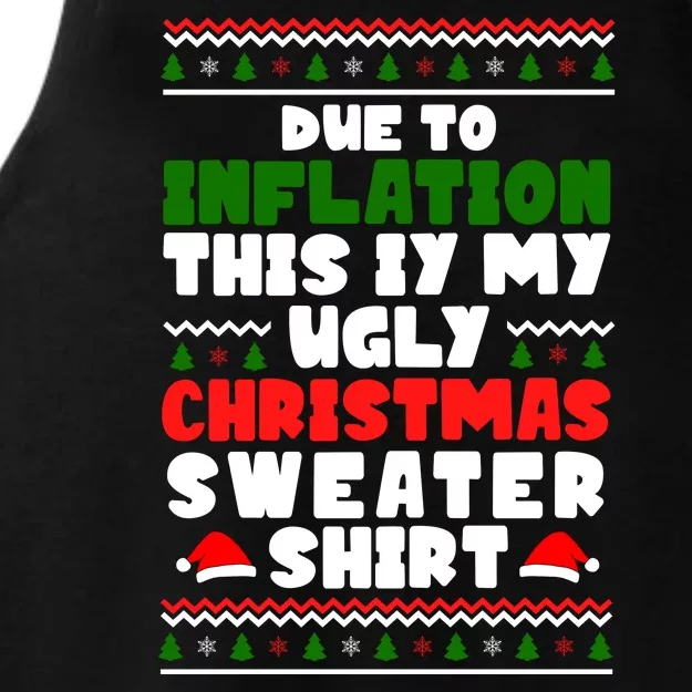 Due To Inflation This Is My Ugly Christmas Sweater Shirt Funny Ladies Tri-Blend Wicking Tank