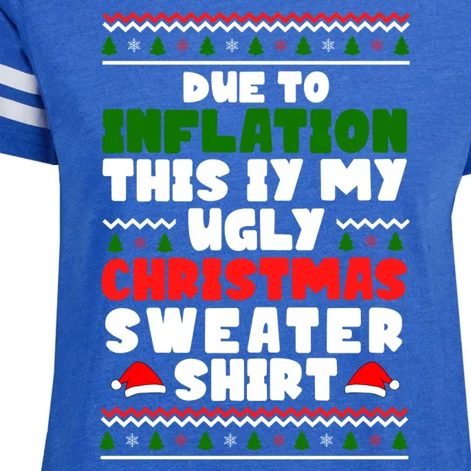 Due To Inflation This Is My Ugly Christmas Sweater Shirt Funny Enza Ladies Jersey Football T-Shirt