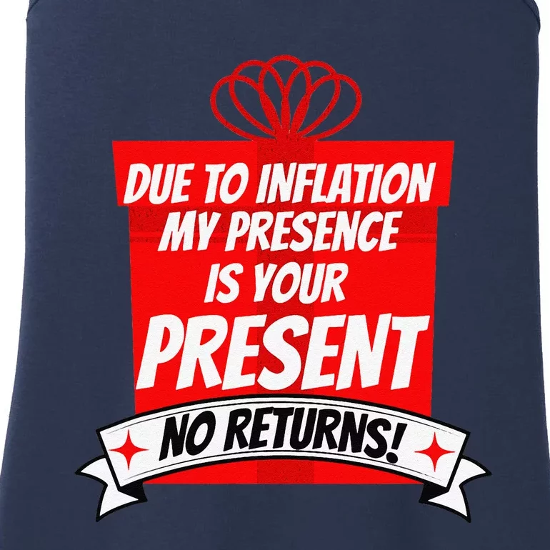 Due To Inflation My Presence Is Your Present Funny Christmas Ladies Essential Tank