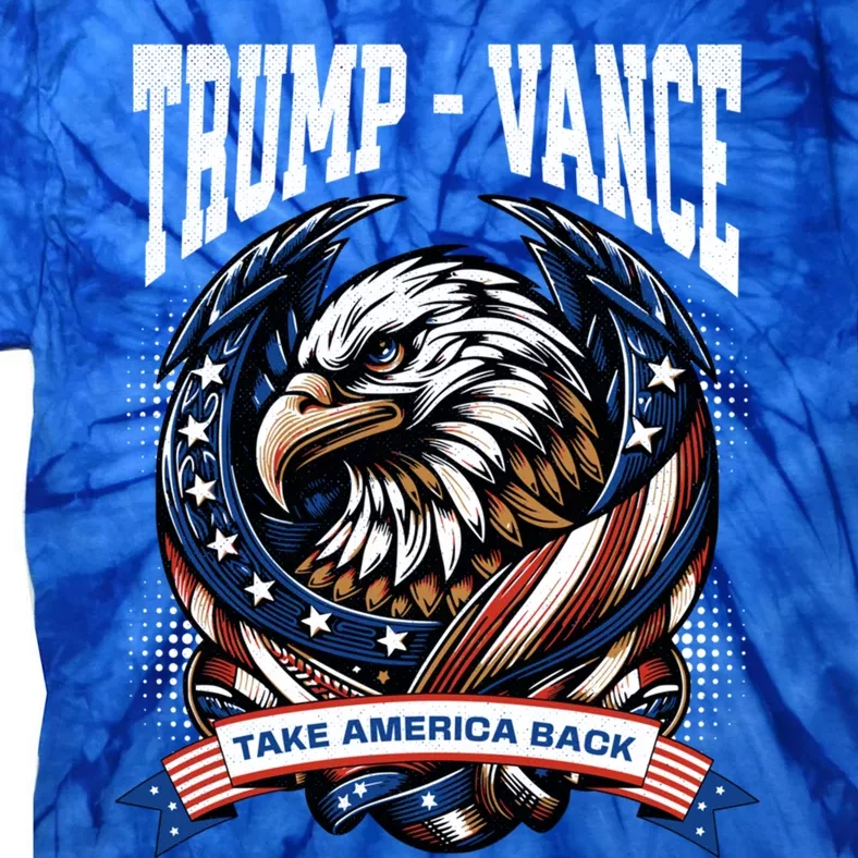 Donald Trump Jd Vance Take America Back Eagle Gift Tie-Dye T-Shirt