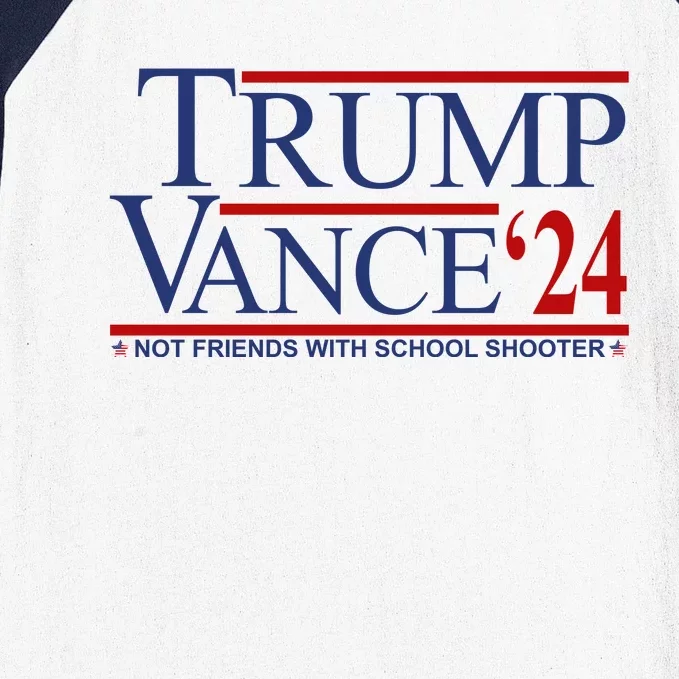 Donald Trump Jd Vance 2024 Not Friends With School Shooters Baseball Sleeve Shirt