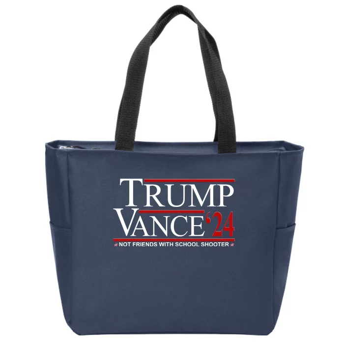 Donald Trump Jd Vance 2024 Not Friends With School Shooters Zip Tote Bag