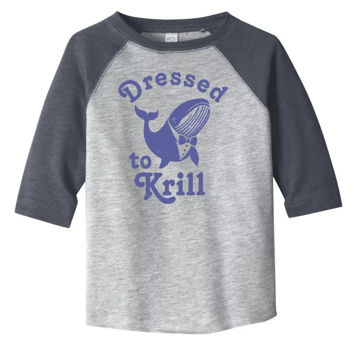 Dressed To Krill Whale Funny Toddler Fine Jersey T-Shirt