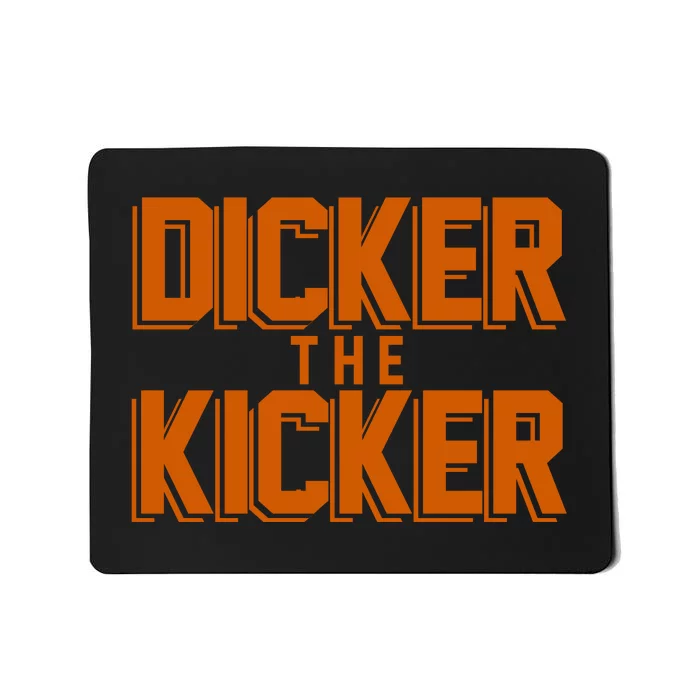 Dicker The Kicker Mousepad