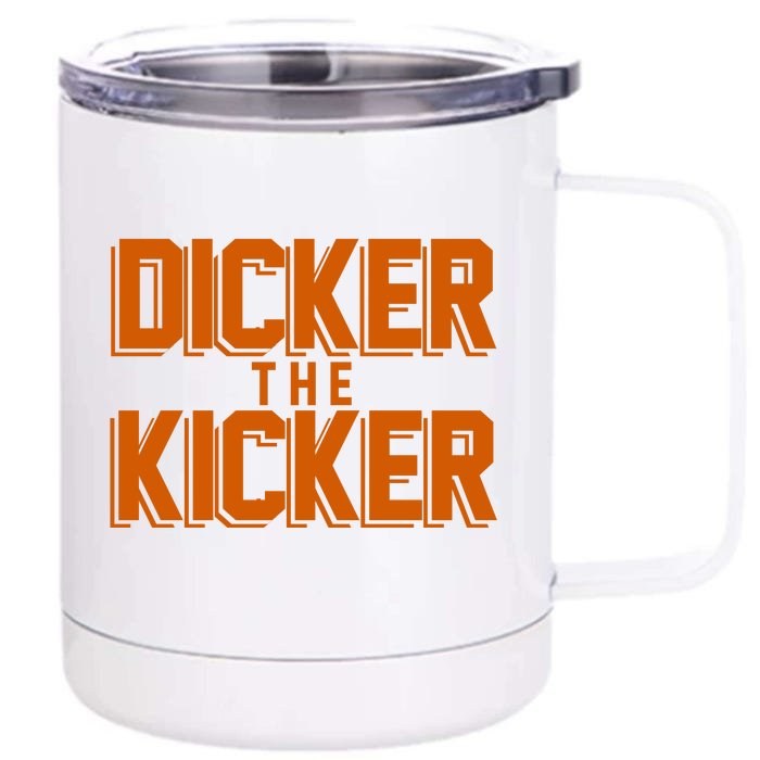 Dicker The Kicker Front & Back 12oz Stainless Steel Tumbler Cup