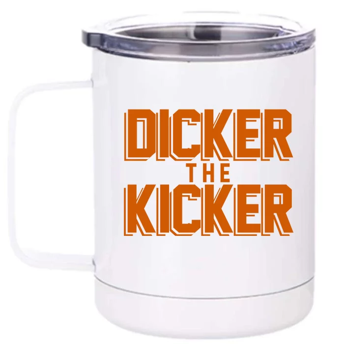 Dicker The Kicker Front & Back 12oz Stainless Steel Tumbler Cup