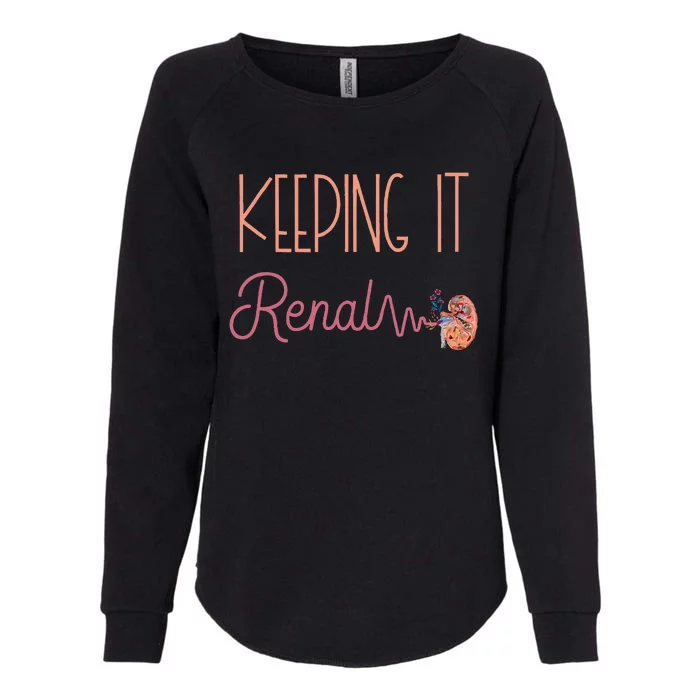 Dialysis Technician Kidney Keeping It Renal Nephrology Nurse Womens California Wash Sweatshirt